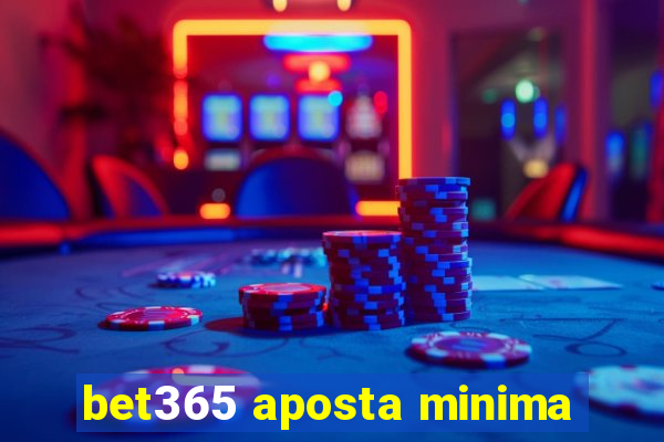 bet365 aposta minima